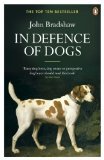 In Defence of Dogs: Why Dogs Need Our Understanding