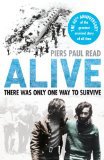 Alive: There Was Only One Way to Survive