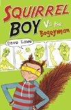 Squirrel Boy vs the Bogeyman