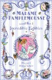 Madame Pamplemousse and Her Incredible Edibles