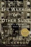 The Warmth of Other Suns: The Epic Story of America's Great Migration (Vintage)